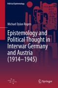 Cover-Bild zum Titel 'The Pluralism of Order: Physics, Epistemology and Political Thought in Germany and Austria, 1914-1945' von 'Michael Dylan Rogers'