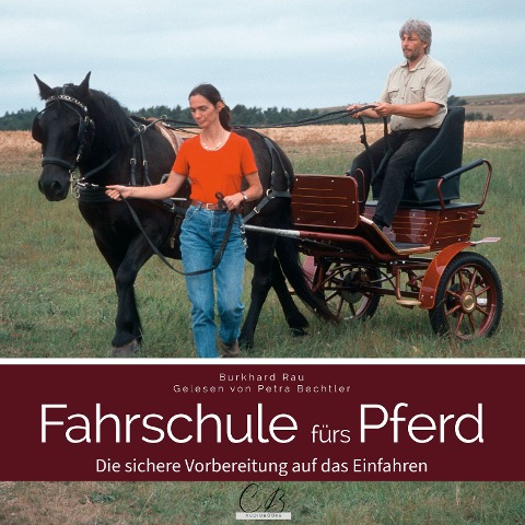 Fahrschule fürs Pferd - Burkhard Rau