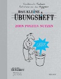 Cover-Bild zum Titel 'Das kleine Übungsheft Zorn positiv nutzen' von 'Yves Alexandre Thalmann'