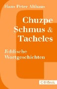 Cover-Bild zum Titel 'Chuzpe, Schmus & Tacheles' von 'Hans Peter Althaus'