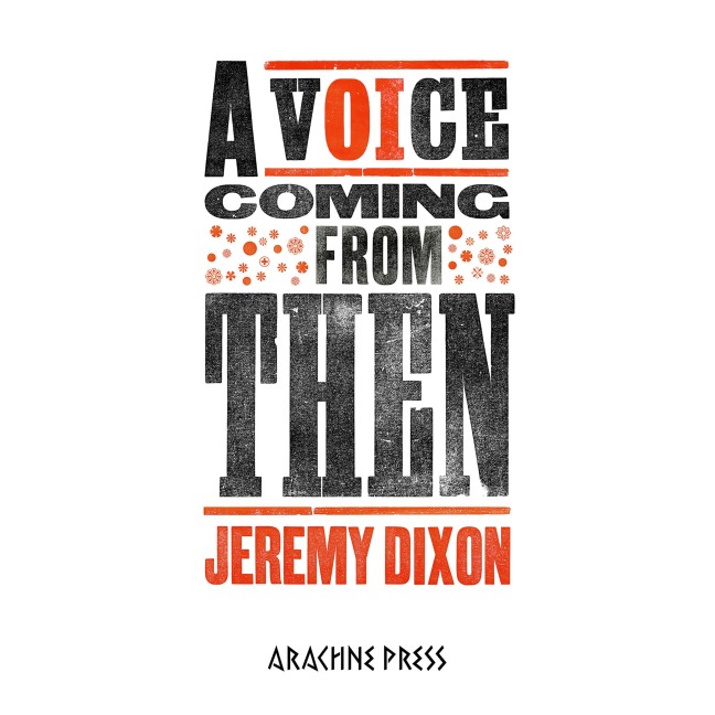 A Voice Coming from Then - Jeremy Dixon