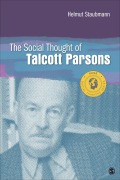Cover-Bild zum Titel 'The Social Thought of Talcott Parsons' von 'Helmut M. Staubmann'