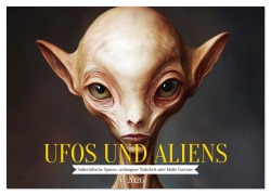 Cover-Bild zum Titel 'UFOs und Aliens - Außerirdische Spuren, verborgene Wahrheit oder bloße Fantasie (Wandkalender 2026 DIN A2 quer), CALVENDO Monatskalender' von 'Mb Fotografie'