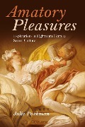 Cover-Bild zum Titel 'Amatory Pleasures' von 'Julie Peakman'