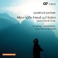 Mein süáe Freud auf Erden-Geistliche Chormusik - Bresgott/Athesinus Consort Berlin