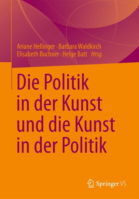 Die Politik in der Kunst und die Kunst in der Politik - 
