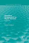 Cover-Bild zum Titel 'Alternative Arrangements for Marine Fisheries' von 'Francis T. Christy Jr.'