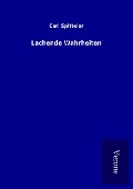 Cover-Bild zum Titel 'Lachende Wahrheiten' von 'Carl Spitteler'