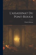 Cover-Bild zum Titel 'L'assassinat du Pont-Rouge' von 'Charles Barbara'