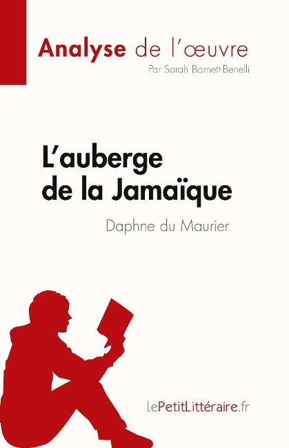 L¿auberge de la Jamaïque de Daphne du Maurier (Analyse de l'¿uvre) - Sarah Barnett-Benelli