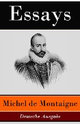 Essays - Deutsche Ausgabe - Michel De Montaigne