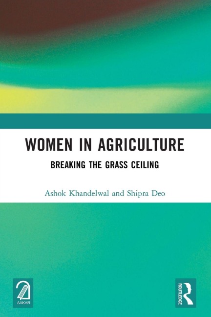Women in Agriculture - Ashok Khandelwal, Shipra Deo