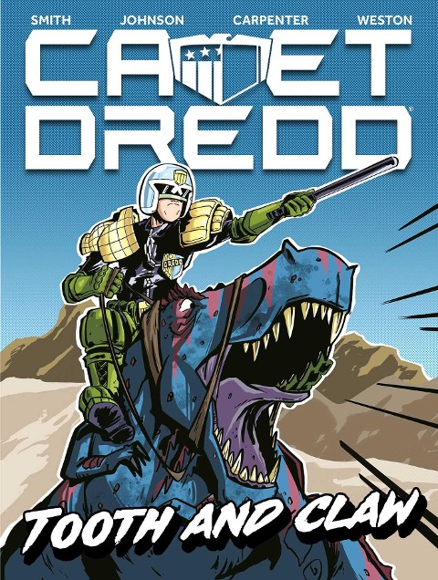 Cadet Dredd: Tooth and Claw - Matthew Smith, Rory Mcconville, Michael Carroll, Arthur Wyatt, Liam Johnson