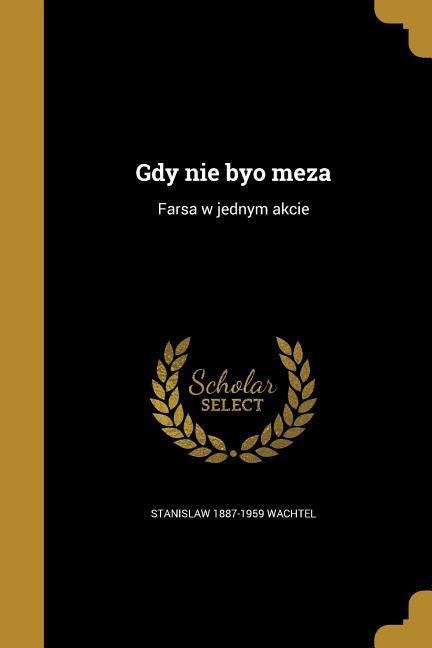 Gdy nie byo meza - Stanislaw Wachtel