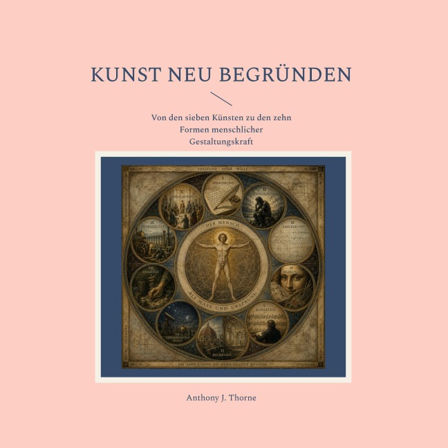 Kunst neu begründen - Anthony J. Thorne