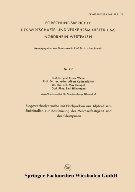 Biegewechselversuche mit Flachproben aus Alpha-Eisen-Einkristallen zur Bestimmung der Wechselfestigkeit und der Gleitspuren - Franz Wever, Emil Hillnhagen, Max Hempel, Albert Kochendörfer