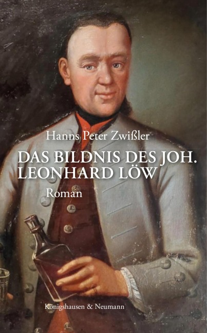 Das Bildnis des Joh. Leonhard Löw - Hanns Peter Zwißler
