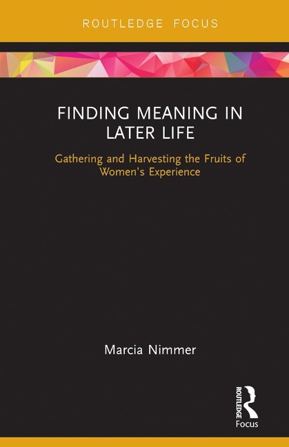 Finding Meaning in Later Life - Marcia Nimmer