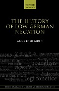 Cover-Bild zum Titel 'The History of Low German Negation' von 'Anne Breitbarth'
