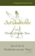 Sufi-Geschichten von Mevlânâ Jelaleddin Rumi - 