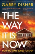 Cover-Bild zum Titel 'The Way It Is Now' von 'Garry Disher'