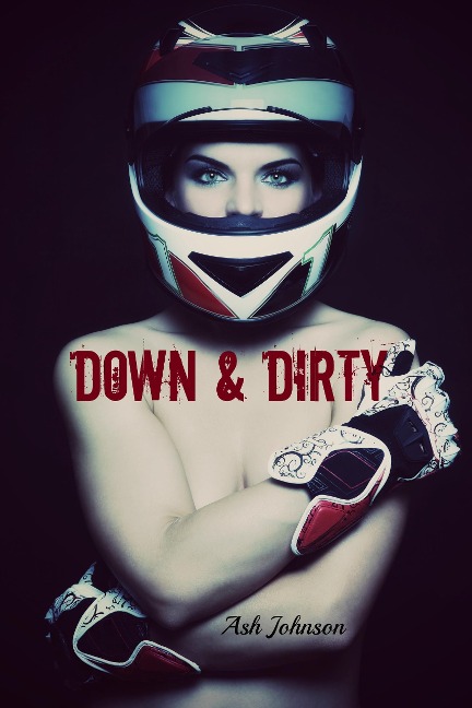 Down & Dirty - Ash Johnson