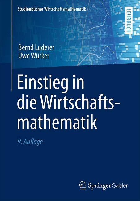 Einstieg in die Wirtschaftsmathematik - Bernd Luderer, Uwe Würker