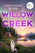 Cover-Bild zum Titel 'Willow Creek - Ein Neuanfang in Alaska' von 'Christopher Ross'