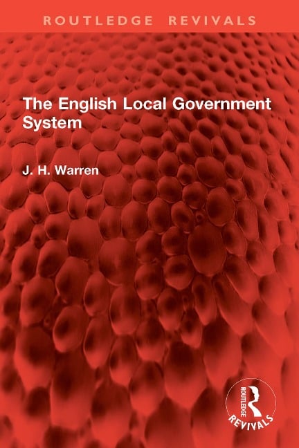 The English Local Government System - J. H. Warren