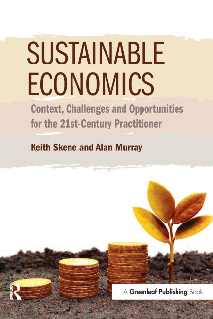 Sustainable Economics - Keith Skene, Alan Murray