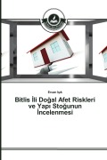 Cover-Bild zum Titel 'Bitlis ¿li Do¿al Afet Riskleri ve Yap¿ Sto¿unun ¿ncelenmesi' von 'Ercan I¿¿k'