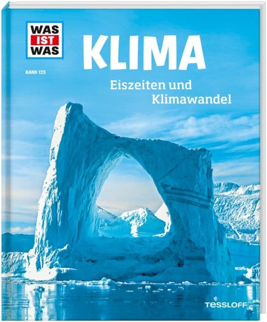 WAS IST WAS Band 125 Klima. Eiszeiten und Klimawandel - Manfred Baur