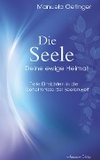 Cover-Bild zum Titel 'Die Seele - Deine ewige Heimat. Tiefe Einsichten in die Geheimnisse der Seelenwelt' von 'Manuela Oetinger'