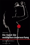 Cover-Bild zum Titel 'Die Kunst der weiblichen Unterwerfung' von 'Claudia Varrin'