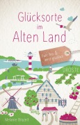 Cover-Bild zum Titel 'Glücksorte im Alten Land' von 'Melanie Brozeit'