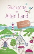 Cover-Bild zum Titel 'Glücksorte im Alten Land' von 'Melanie Brozeit'