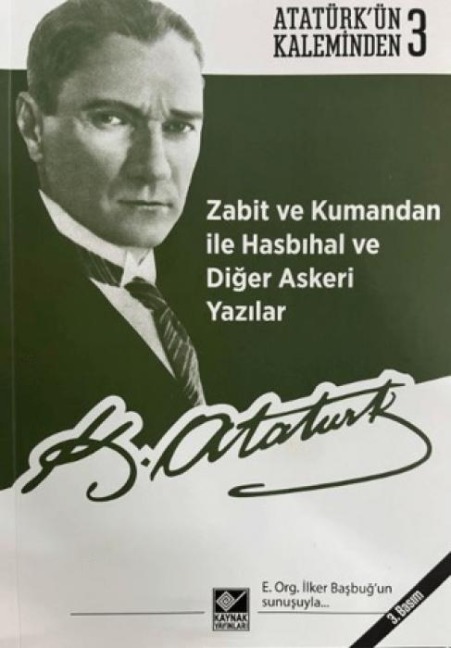 Zabit ve Kumandan ile Hasbihal ve Diger Askeri Yazilar - Mustafa Kemal Atatürk