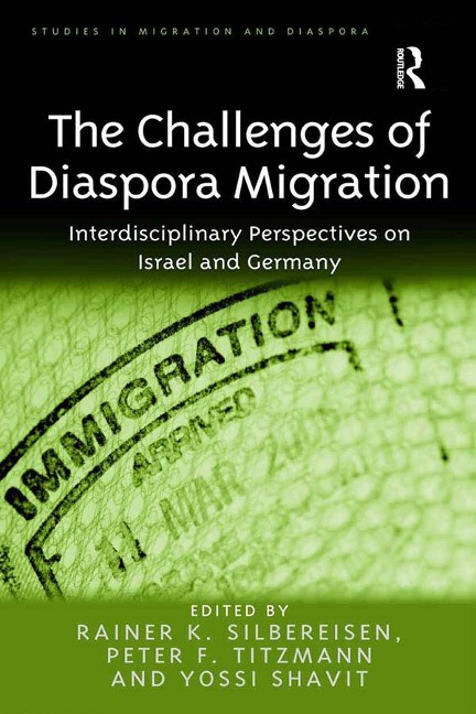 The Challenges of Diaspora Migration - Rainer K. Silbereisen, Peter F. Titzmann