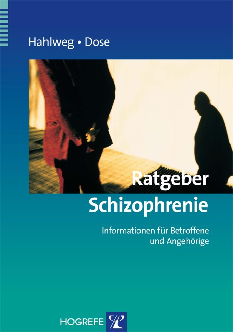 Ratgeber Schizophrenie - Kurt Hahlweg, Matthias Dose