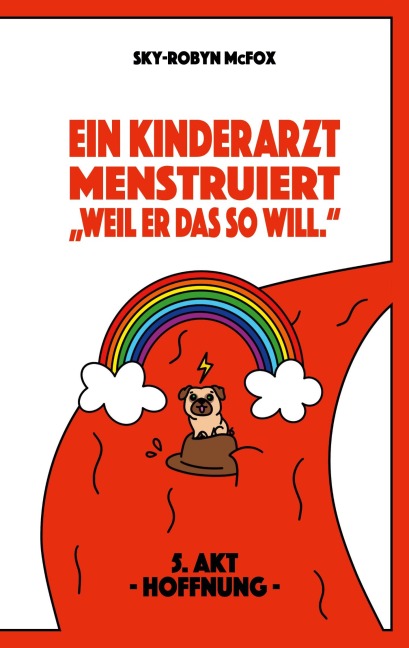 Ein Kinderarzt menstruiert - "Weil er das so will." - Sky-Robyn McFox