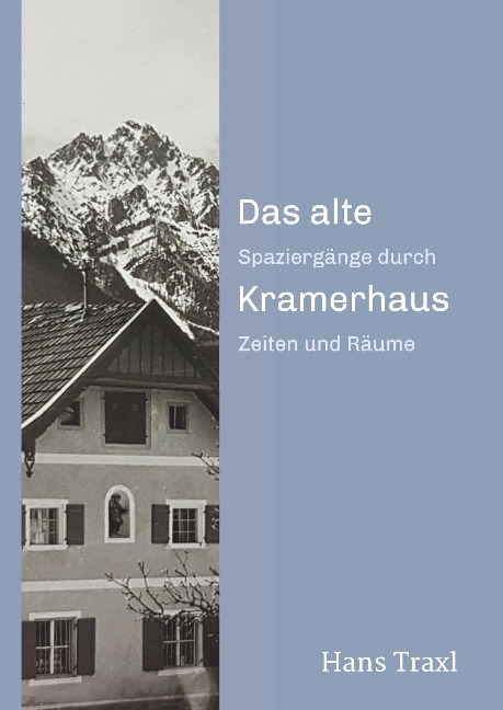 Das alte Kramerhaus - Hans Traxl