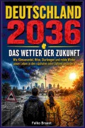 Cover-Bild zum Titel 'Deutschland 2036: Das Wetter der Zukunft' von 'Falko Braast'