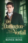 Cover-Bild zum Titel 'Der Darlington-Vorfall' von 'Renee Rose'