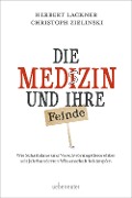 Cover-Bild zum Titel 'Die Medizin und Ihre Feinde' von 'Herbert Lackner, Christoph Zielinski'