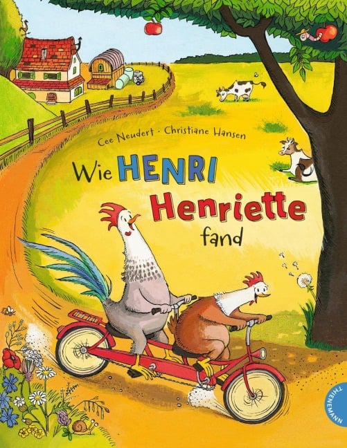 Henri und Henriette: Wie Henri Henriette fand - Cee Neudert