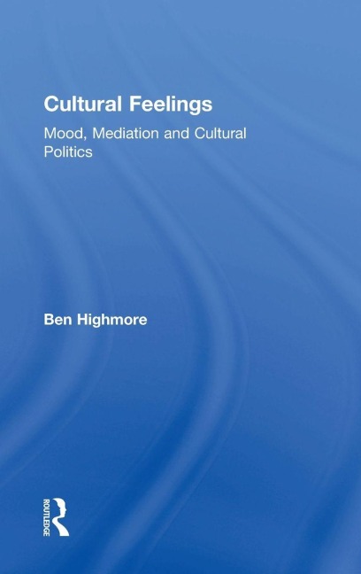 Cultural Feelings - Ben Highmore