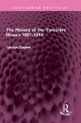 Cover-Bild zum Titel 'The History of the Yorkshire Miners 1881-1918' von 'Carolyn Baylies'
