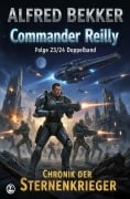 Cover-Bild zum Titel 'Commander Reilly Folge 23/24 Doppelband: Chronik der Sternenkrieger' von 'Alfred Bekker'