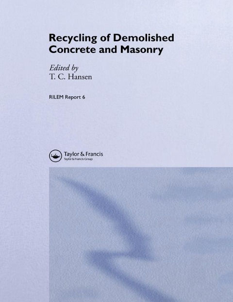 Recycling of Demolished Concrete and Masonry - 