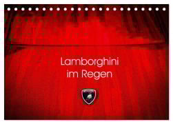 Cover-Bild zum Titel 'Lamborghini im Regen (Tischkalender 2026 DIN A5 quer), CALVENDO Monatskalender' von 'Petra Sagnak'